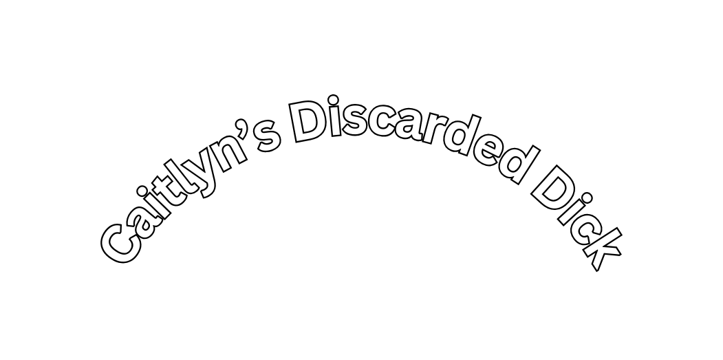 Caitlyn s Discarded Dick